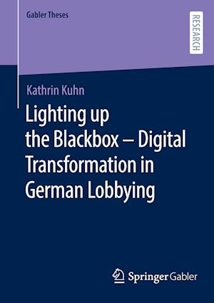 Lighting up the Blackbox - Digital Transformation in German Lobbying