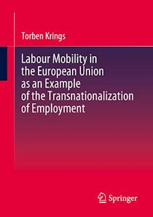 Labour Mobility in the European Union as an Example of the Transnationalization of Employment