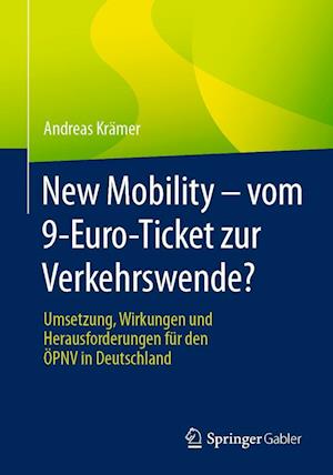 New Mobility – Vom 9-Euro-Ticket zur Verkehrswende?