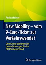 New Mobility - Vom 9-Euro-Ticket zur Verkehrswende?