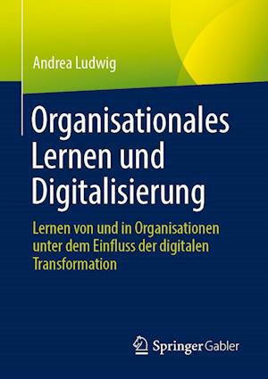 Organisationales Lernen und Digitalisierung
