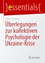 Überlegungen zur kollektiven Psychologie der Ukraine-Krise