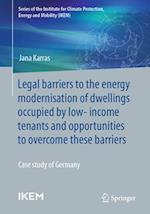 Legal Barriers to the Energy Modernisation of Dwellings Occupied by Low-Income Tenants and Opportunities to Overcome These Barriers