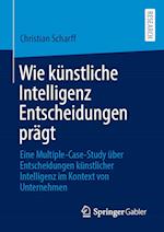 Wie künstliche Intelligenz Entscheidungen prägt