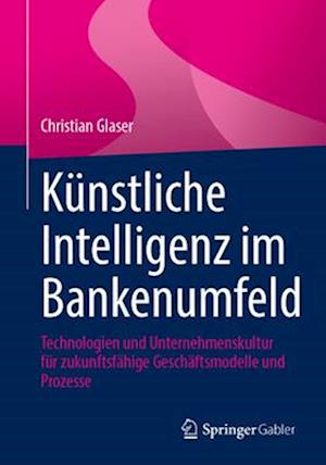 Künstliche Intelligenz im Bankenumfeld