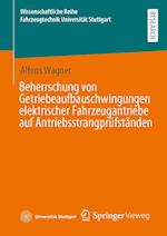 Beherrschung von Getriebeaufbauschwingungen elektrischer Fahrzeugantriebe auf Antriebsstrangprüfständen