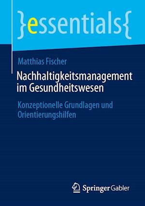 Nachhaltigkeitsmanagement im Gesundheitswesen