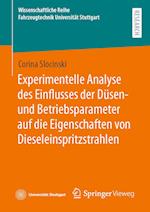 Experimentelle Analyse des Einflusses der Düsen- und Betriebsparameter auf die Eigenschaften von Dieseleinspritzstrahlen