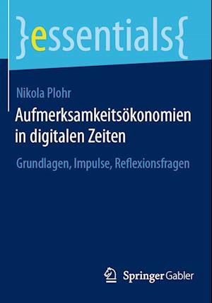 Aufmerksamkeitsökonomien in digitalen Zeiten