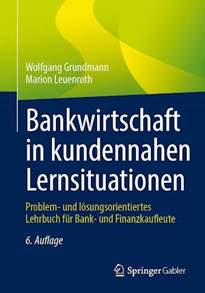 Bankwirtschaft in kundennahen Lernsituationen