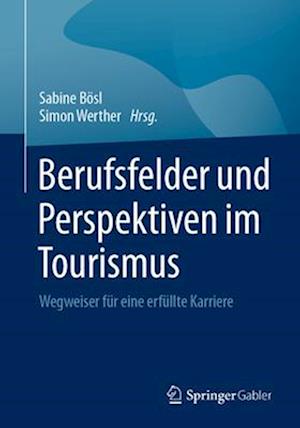 Berufsfelder und Perspektiven im Tourismus