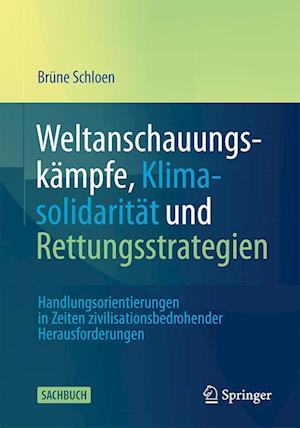 Weltanschauungskämpfe, Klimasolidarität und Rettungsstrategien