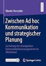 Zwischen Ad hoc Kommunikation und strategischer Planung