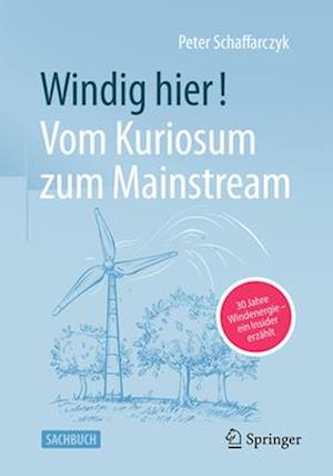 Windig hier! Vom Kuriosum zum Mainstream