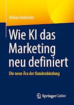 Wie KI das Marketing neu definiert