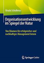 Organisationsentwicklung im Spiegel der Natur