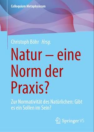 Natur - eine Norm der Praxis?