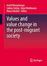 Values and Value Change in the Post-Migrant Society