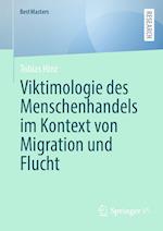 Viktimologie des Menschenhandels im Kontext von Migration und Flucht