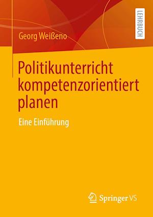 Politikunterricht kompetenzorientiert planen