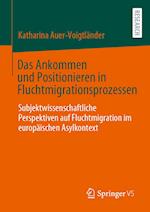 Das Ankommen und Positionieren in Fluchtmigrationsprozessen