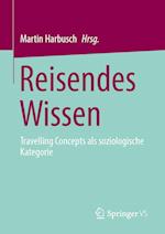 Reisendes Wissen - Travelling Concepts als soziologische Kategorie