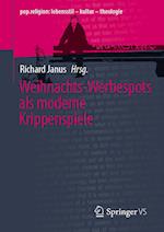 Weihnachts-Werbespots als moderne Krippenspiele in kulturwissenschaftlich-theologischer Perspektive