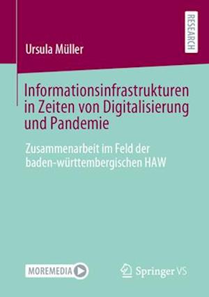 Informationsinfrastrukturen in Zeiten von Digitalisierung und Pandemie