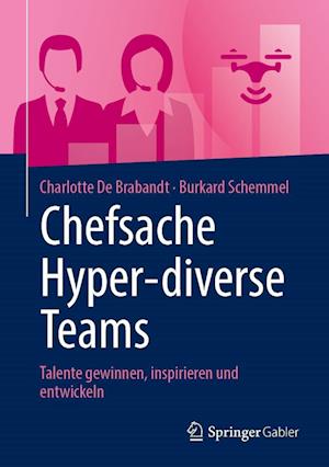 Chefsache Hyper-diverse Teams