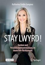 STAY LWYRD!