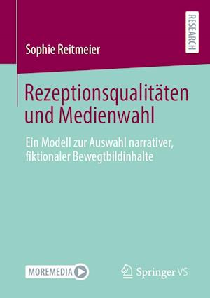 Rezeptionsqualitäten und Medienwahl