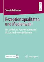 Rezeptionsqualitäten und Medienwahl