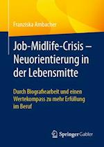 Job-Midlife-Crisis - Neuorientierung in der Lebensmitte