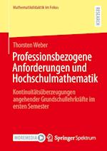 Professionsbezogene Anforderungen und Hochschulmathematik