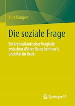 Die soziale Frage - ein transatlantischer Vergleich zwischen Walter Rauschenbusch und Martin Rade