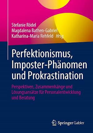 Perfektionismus, Imposter-Phänomen und Prokrastination