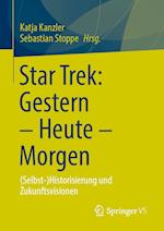 Star Trek: Gestern - Heute - Morgen