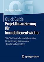 Quick Guide Projektfinanzierung für Immobilienentwickler