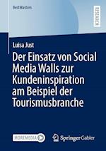 Der Einsatz von Social Media Walls zur Kundeninspiration am Beispiel der Tourismusbranche