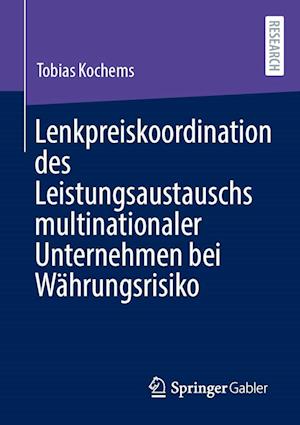 Lenkpreiskoordination des Leistungsaustauschs multinationaler Unternehmen bei Währungsrisiko