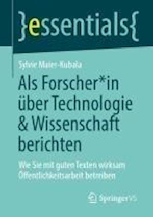 Als Forscher*in über Technologie & Wissenschaft berichten