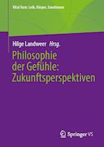 Philosophie der Gefühle: Zukunftsperspektiven