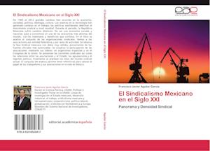 El Sindicalismo Mexicano en el Siglo XXI