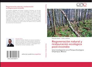 Regeneración natural y restauración ecológica post-incendio