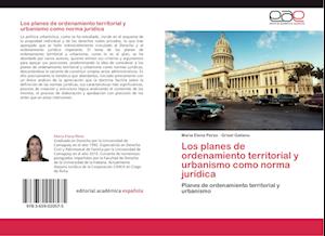 Los planes de ordenamiento territorial y urbanismo como norma jurídica