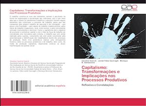 Capitalismo: Transformações e Implicações nos Processos Produtivos