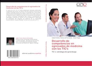 Desarrollo de competencias en egresados de medicina con las TIC's