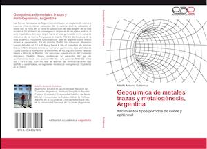 Geoquímica de metales trazas y metalogénesis, Argentina