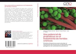 Uso potencial de probióticos en el tratamiento de heridas crónicas