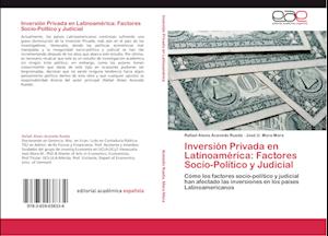 Inversión Privada en Latinoamérica: Factores Socio-Político y Judicial